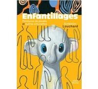 Enfantillages – Peintures de pouëts et autres amusettes – Les Éditions Albin Michel