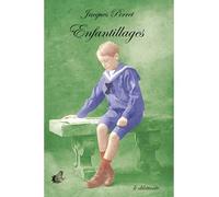 Enfantillages - Perret Jacques - Le Dilettante - broché - Roman