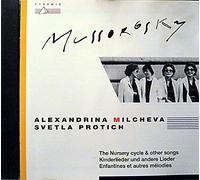 Enfantines Alias The Nursery Cycle Alias Kinderlieder Et 16 Autres Mélodies Par Alexandrina Milcheva Mezzo-Soprano Svetla Protich Piano
