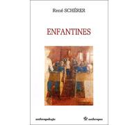 Enfantines - René Schérer - Economica Anthropos - broché - Essai
