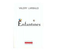 Enfantines - Valery Larbaud - Gallimard - Poche - Essai