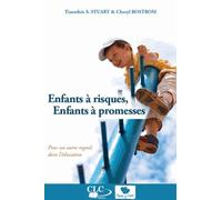 Enfants à risques, enfants à promesses: Pour un autre regard dans l'éducation