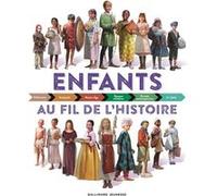 Enfants au fil de l'histoire Philip Wilkinson (Auteur), Bruno Porlier (Traduction), Steve Noon (Illustration)
