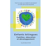 Enfants bilingues: Familles, éducation et développement