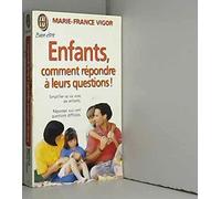 Enfants, comment répondre à leurs questions