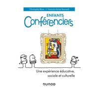 Enfants conférenciers - Une expérience éducative, sociale et culturelle - Christophe Blanc - Dunod - broché - Essai