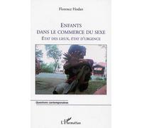 Enfants dans le commerce du sexe Etat des lieux, état d'urgence - Florence Hodan - L'harmattan - broché - Essai