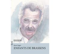 Enfants de Brassens - René Pagès - Complicites Eds - broché - Roman