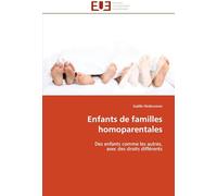 Enfants de familles homoparentales: Des enfants comme les autres, avec des droits différents