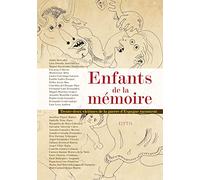 Enfants de la mémoire: Trente-deux victimes de la guerre d'Espagne racontent