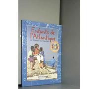 Enfants De L'Atlantique. Tome 1, De Madere Au Cap-Vert
