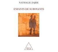Enfants de survivants La transmission du traumatisme chez les enfants des juifs - Nathalie Zajde - Odile Jacob - broché - Récit