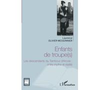 Enfants de troupe(s): Les descendants du Tambour d'Arcole : entre mythe et réalité