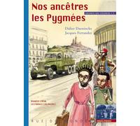 Enfants des colonies: Tome 1, Nos ancêtres les Pygmées