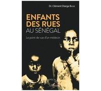 Enfants Des Rues Au Sénégal - Le Point De Vue D'un Médecin