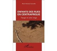 Enfants Des Rues En Centrafrique - Voyage En Zone Rouge