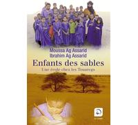 Enfants des sables - Moussa Ag Assarid - De La Loupe - broché - Livre