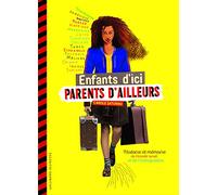 ENFANTS D'ICI, PARENTS D'AILLEURS