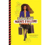 Enfants d'ici, parents d'ailleurs Histoire et mémoire de l'exode rural et de l'immigration - Carole Saturno - Gallimard jeunesse - cartonné - Contes et légendes jeunesse
