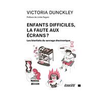 Enfants Difficiles, La Faute Aux Écrans ? - Les Bienfaits Du Sevrage Électronique