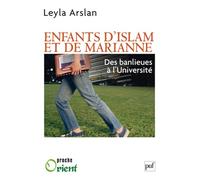 Enfants d'Islam et de Marianne: Des banlieues à l'Université