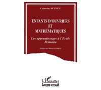 Enfants d'ouvrier et mathématiques Les apprentissages à l’Ecole Primaire - Alain Pessin - L'harmattan - broché - Livre