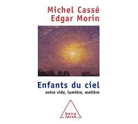 Enfants du ciel : Entre vide, lumière, matière
