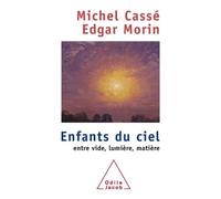 Enfants du ciel Entre vide, lumière, matière - Michel Cassé - Odile Jacob - broché - Essai