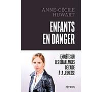 Enfants en danger: Enquête sur les défaillances de l Aide à la jeunesse