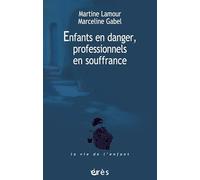 Enfants en danger, professionnels en souffrance