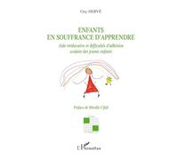 Enfants en souffrance d'apprendre – Aide rééducative et difficultés d'adhésion scolaire