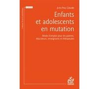 Enfants et adolescents en mutation Jean-Paul Gaillard (Auteur)