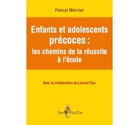 Enfants et adolescents précoces : les chemins de la réussite à l'école