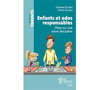 Enfants et ados responsables : Miser sur une saine discipline