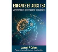 ENFANTS ET ADOS TSA: Comment bien accompagner au quotidien