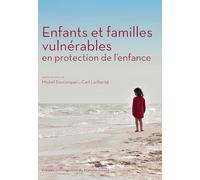 Enfants et familles vulnérables en protection de l'enfance