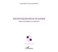 Enfants maltraités ou en danger: L'apport des pratiques socio-éducatives