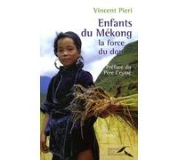 ENFANTS MEKONG LA FORCE DU DON
