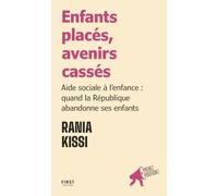 Enfants placés, avenirs cassés: Aide sociale à l'enfance : quand la République abandonne ses enfants - collection "Prenez position" pour comprendre, défendre ses idées et s'engager