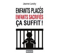 Enfants placés, enfants sacrifiés, ça suffit !