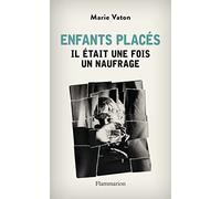 Enfants placés : Il était une fois un naufrage – Flammarion