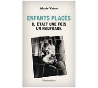Enfants placés : Il était une fois un naufrage – Flammarion