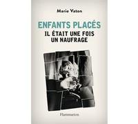 Enfants placés : Il était une fois un naufrage – Flammarion