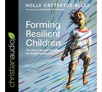 Enfants résilients : Le rôle de la Formation spirituelle pour Un développement sain [Import]