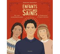 Enfants saints, 15 vies extraordinaires de Tarcisius à Carlo Acutis - Charlotte Grossetête - Mame - relié - Document jeunesse