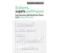 Enfants, sujets politiques - les jeunes generations face a la crise du covid