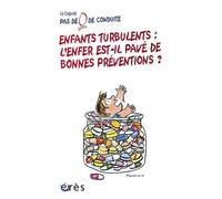 Enfants Turbulents : L'enfer Est-Il Pavé De Bonnes Préventions ?
