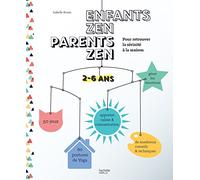 Enfants zen, parents zen: 2-5 ans