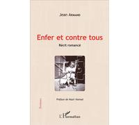 Jean Armand – Enfer et contre tous – Récit romancé – Broché
