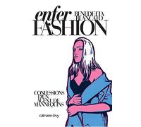 Benedetta Blancato – Enfer Fashion : Confessions d'un agent de mannequins – Broché